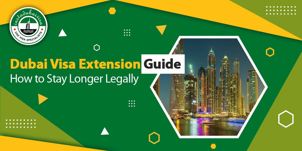 Dubai Visa Extension: The Complete Guide to Extending Your UAE Tourist Visa Without Leaving